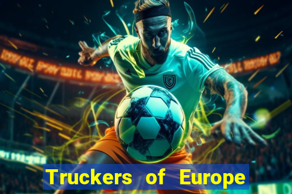 Truckers of Europe 3 dinheiro infinito